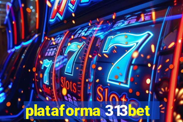 plataforma 313bet